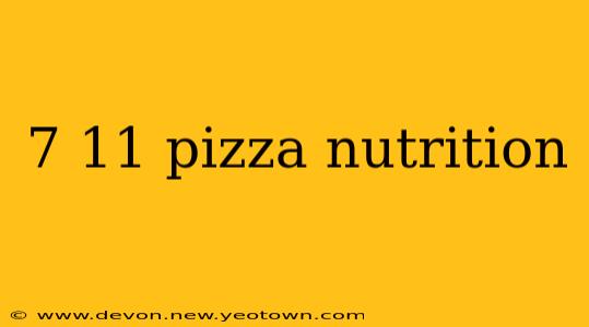 7 11 pizza nutrition