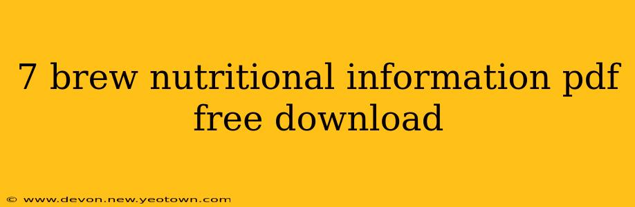 7 brew nutritional information pdf free download