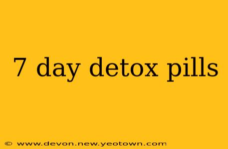 7 day detox pills