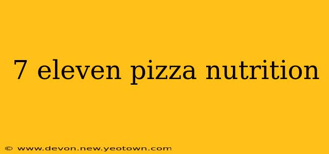 7 eleven pizza nutrition
