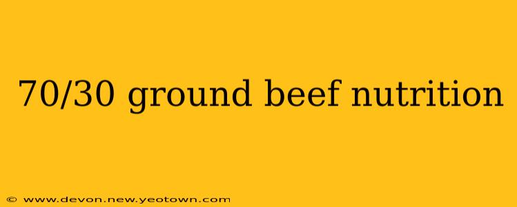 70/30 ground beef nutrition