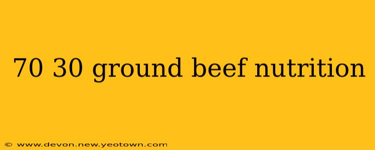70 30 ground beef nutrition