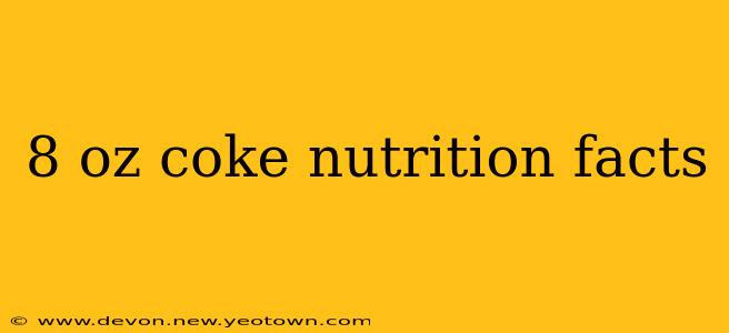 8 oz coke nutrition facts