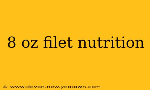 8 oz filet nutrition