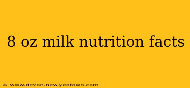 8 oz milk nutrition facts