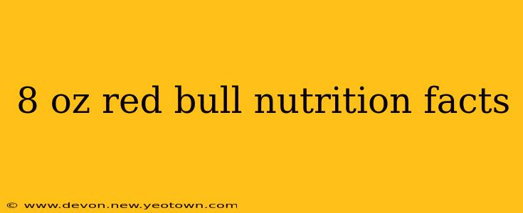 8 oz red bull nutrition facts