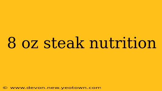 8 oz steak nutrition