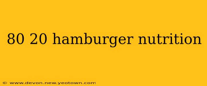 80 20 hamburger nutrition