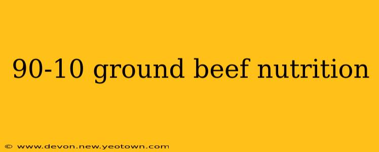 90-10 ground beef nutrition