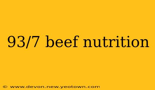 93/7 beef nutrition