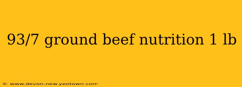 93/7 ground beef nutrition 1 lb