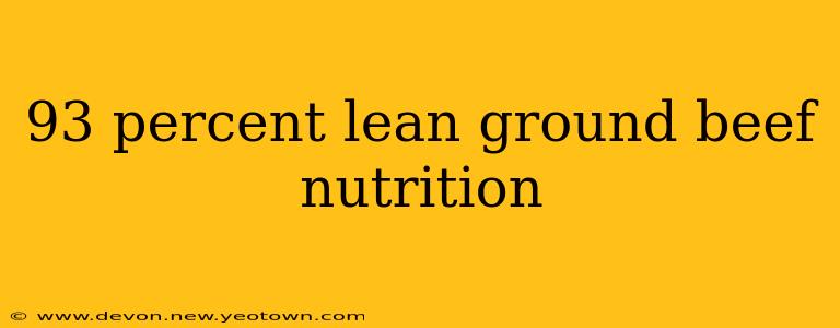 93 percent lean ground beef nutrition