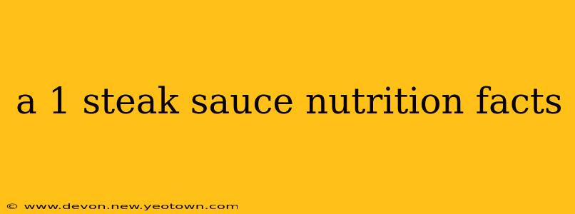 a 1 steak sauce nutrition facts