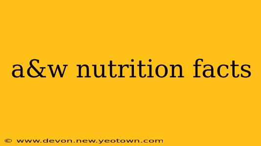 a&w nutrition facts