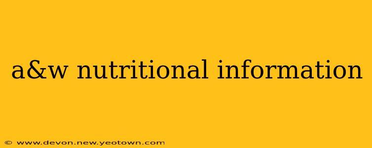 a&w nutritional information