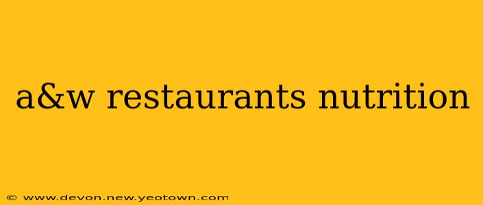 a&w restaurants nutrition
