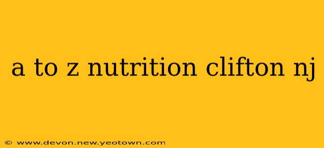 a to z nutrition clifton nj