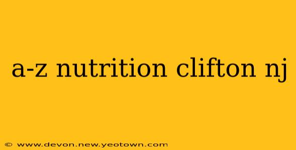 a-z nutrition clifton nj