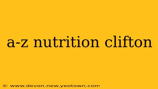 a-z nutrition clifton