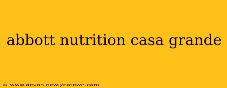 abbott nutrition casa grande