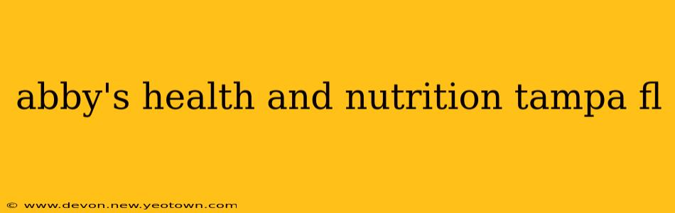 abby's health and nutrition tampa fl