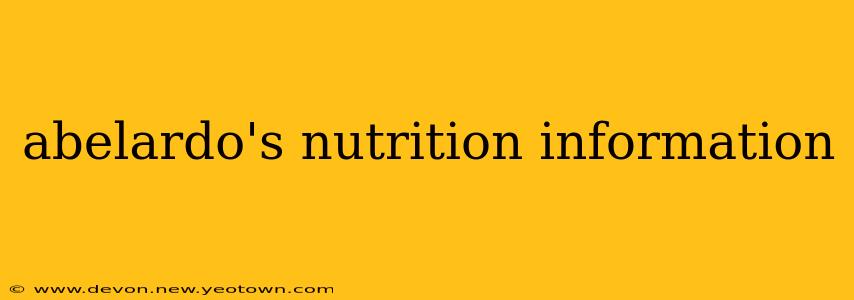 abelardo's nutrition information
