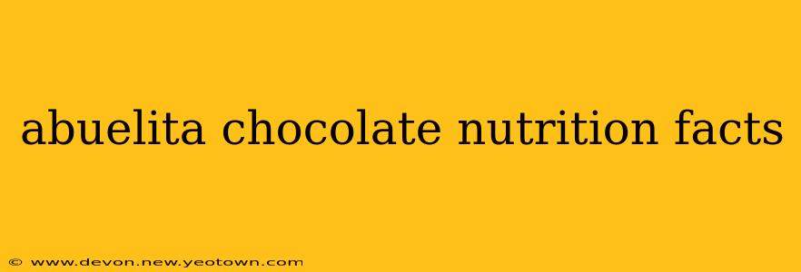 abuelita chocolate nutrition facts
