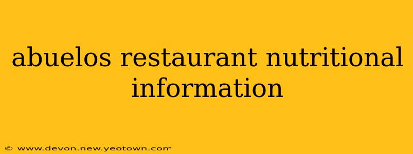 abuelos restaurant nutritional information