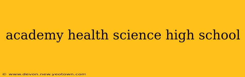 academy health science high school