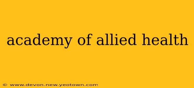 academy of allied health