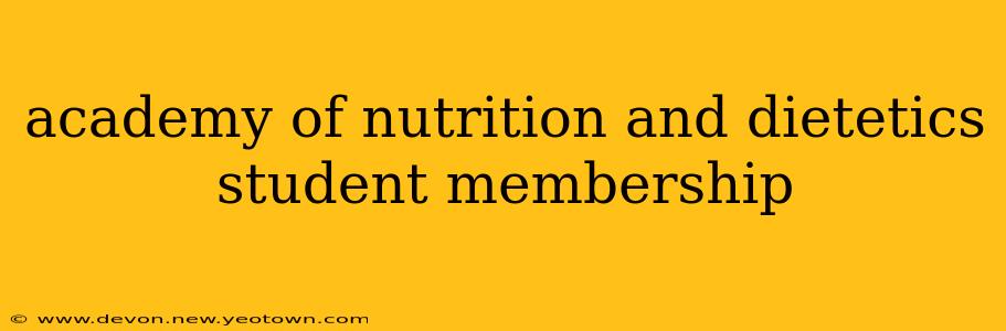 academy of nutrition and dietetics student membership