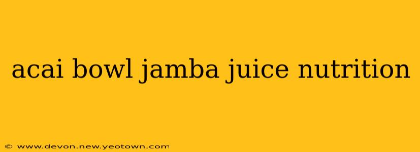 acai bowl jamba juice nutrition