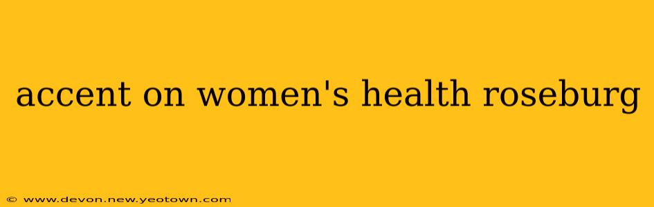 accent on women's health roseburg