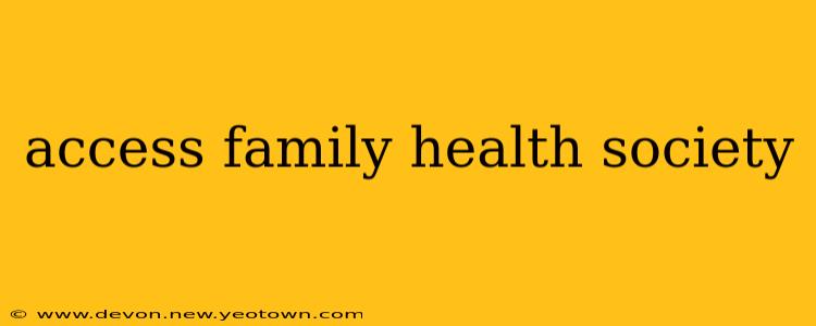 access family health society