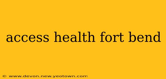 access health fort bend