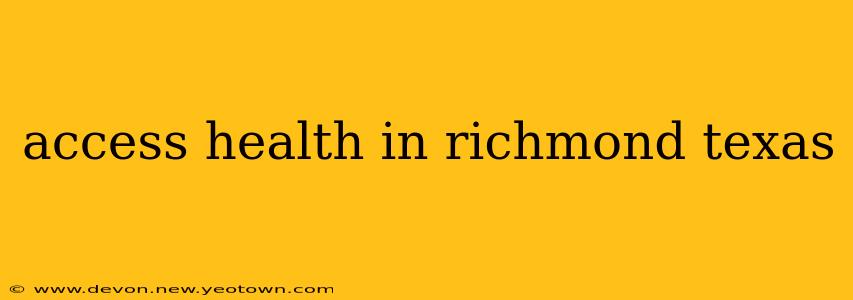 access health in richmond texas