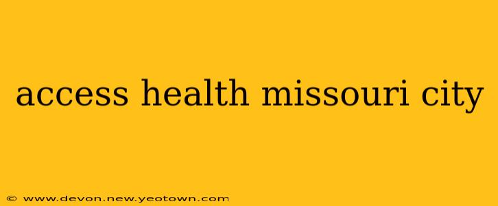 access health missouri city