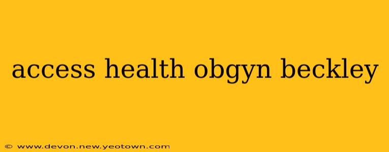 access health obgyn beckley