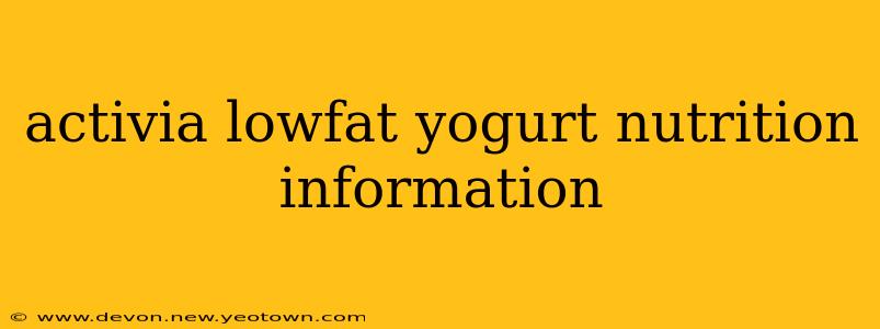 activia lowfat yogurt nutrition information