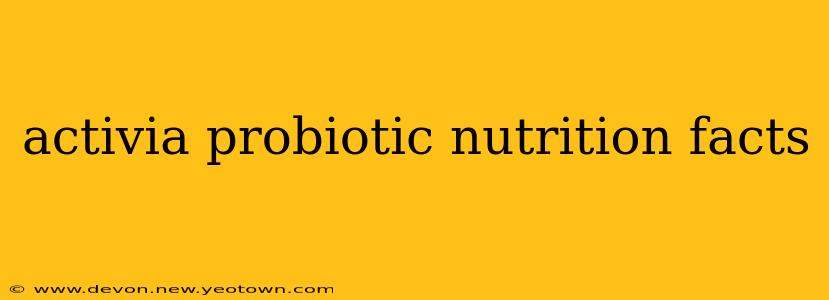 activia probiotic nutrition facts