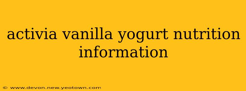 activia vanilla yogurt nutrition information