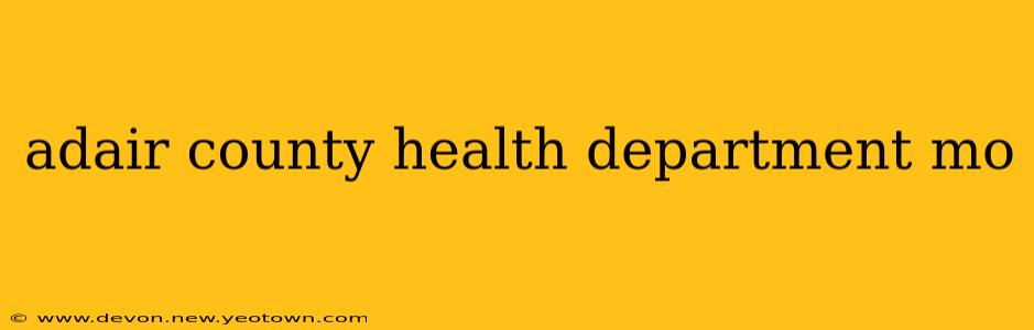 adair county health department mo