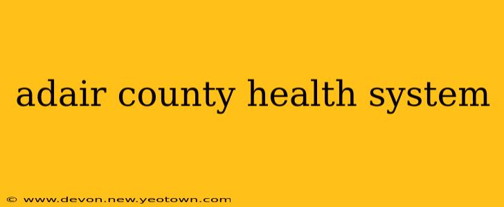 adair county health system