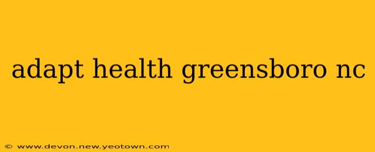 adapt health greensboro nc