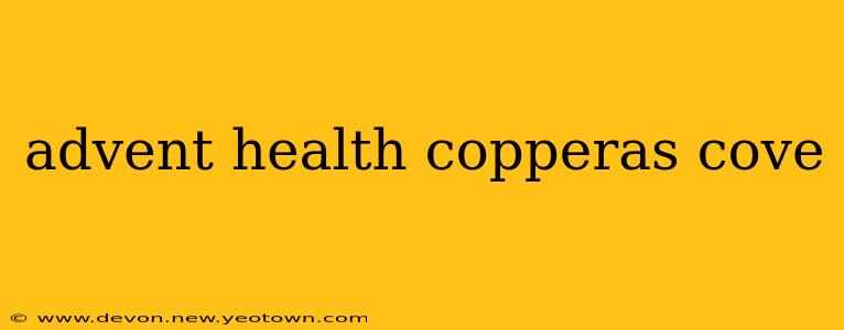 advent health copperas cove