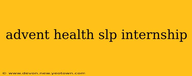 advent health slp internship