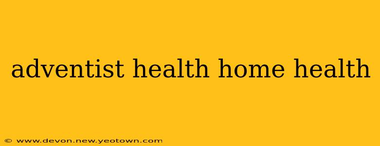 adventist health home health
