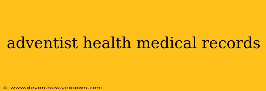 adventist health medical records