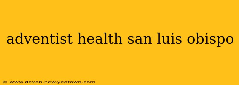 adventist health san luis obispo