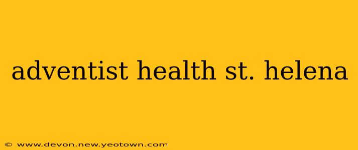 adventist health st. helena